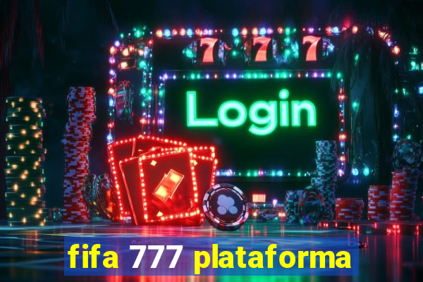 fifa 777 plataforma